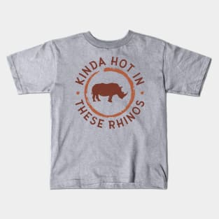 Kinda hot in these Rhinos Kids T-Shirt